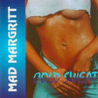 Mad Margritt : Cold Sweat
